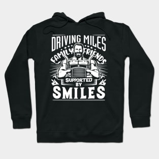 Driving Miles Supported By Smiles Family & Friends Hoodie